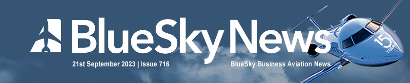 BlueSky Business Aviation News | 21st September 2023 | Issue#716