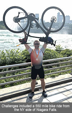 Challenges included a 550 mile bike ride from the NY side of Niagara Falls.